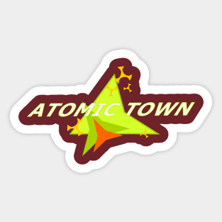 Atomic Town Sticker